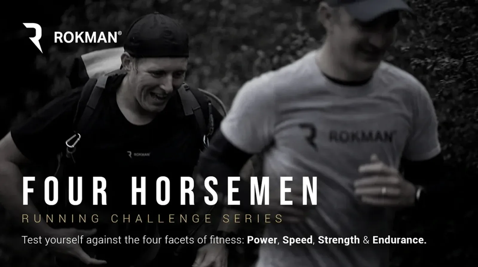 Two men are participating in a running challenge. The man in the foreground is slightly out of focus, while the man behind him, wearing a backpack and a cap, is smiling. The text reads: "ROKMAN FOUR HORSEMEN RUNNING CHALLENGE SERIES: Test yourself against the four facets of fitness: Power, Speed, Strength & Endurance.