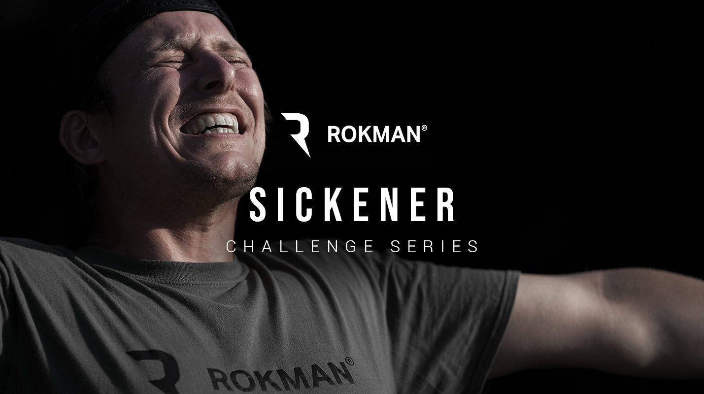A man wearing a cap and a Rokman t-shirt is pictured with his eyes closed and mouth open, as if exerting effort or in pain. The text "Rokman Sickener Challenge Series" is prominently displayed in the center of the image.