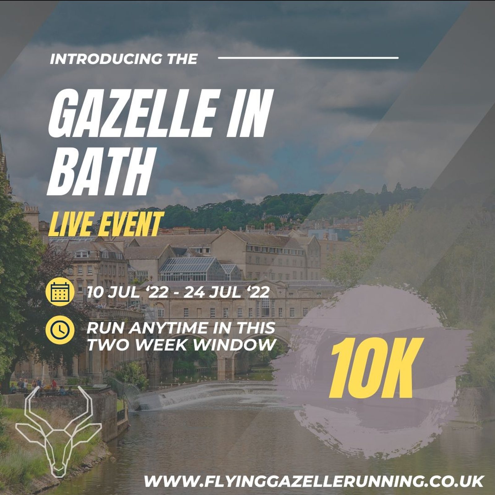 Promotional image for the "Gazelle in Bath" live event. Background features a scenic view of Bath, UK. Event dates: 10 Jul '22 - 24 Jul '22. Participants can run anytime within this window. Event includes a 10K run. Website link at the bottom: www.flyinggazellerunning.co.uk.