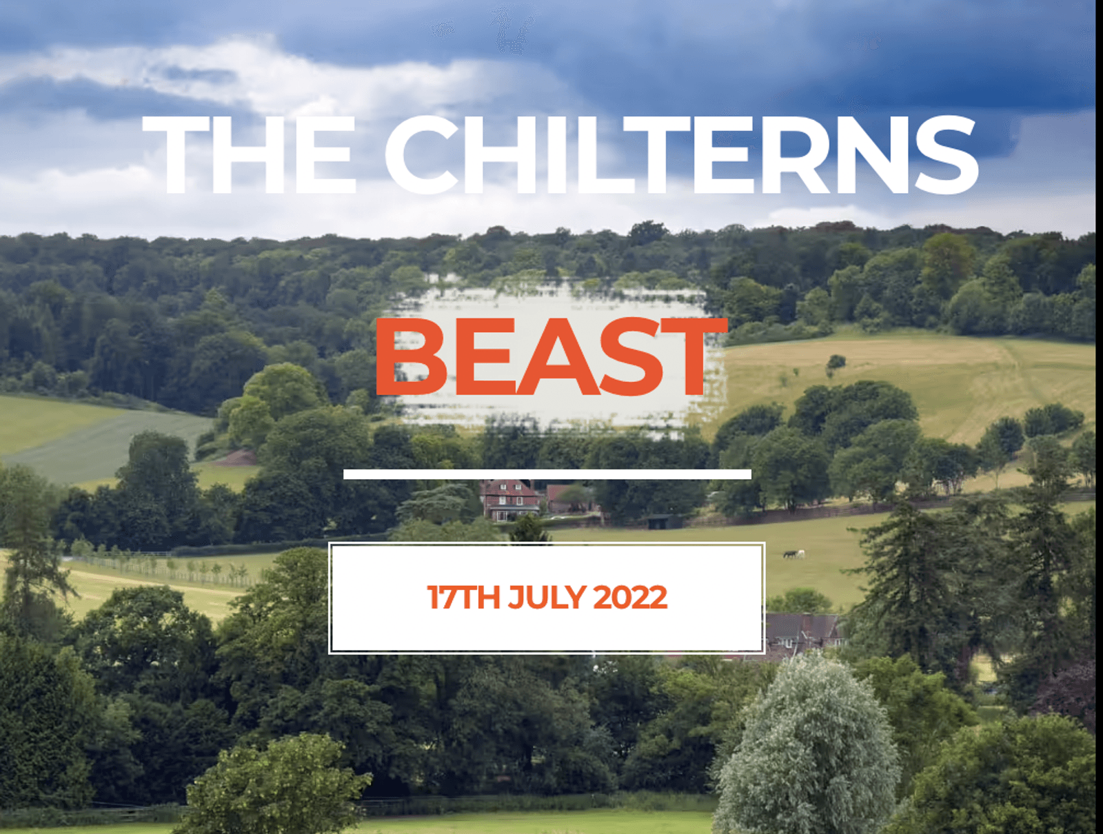 A picturesque view of the Chilterns with lush green fields and rolling hills in the background. The text overlaid reads "The Chilterns BEAST" and below, in a boxed area, it says "17th July 2022." The sky above is partly cloudy.