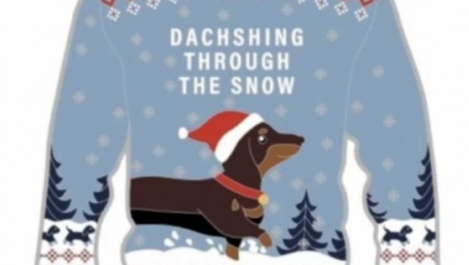 Graphic of a blue sweater featuring a dachshund wearing a Santa hat. The text above the dachshund reads "Dachshing Through The Snow." The sweater is decorated with snowflakes, trees, and a Nordic pattern on the shoulders and cuffs.