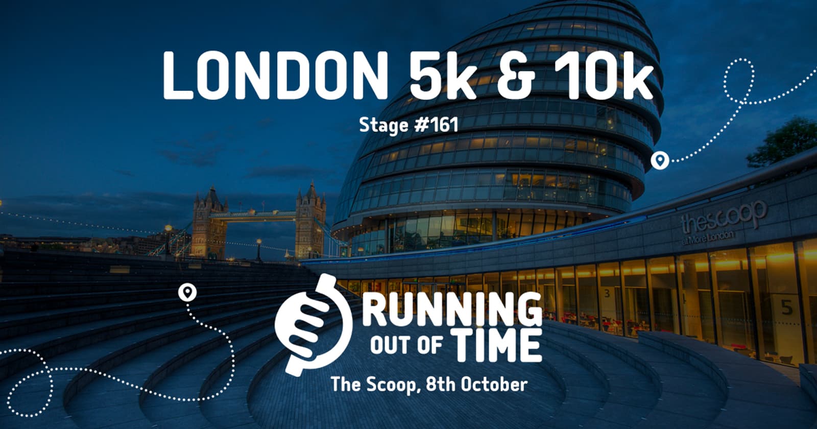A promotional image for the "Running Out of Time" event in London, featuring 5k and 10k races. The backdrop includes The Scoop at More London and Tower Bridge at dusk. The event is on 8th October at Stage #161. The atmosphere is vibrant with city lights.