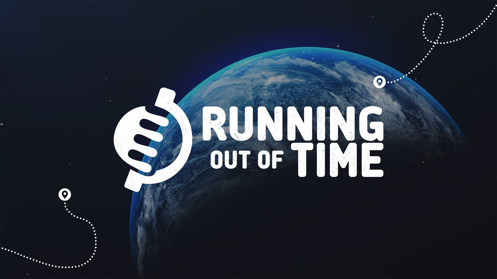 A view of Earth from space with a dark background. The words "Running Out of Time" are prominently displayed in bold white text, accompanied by a logo featuring an hourglass. Dotted lines with map pointers encircle the scene, suggesting urgency or travel.