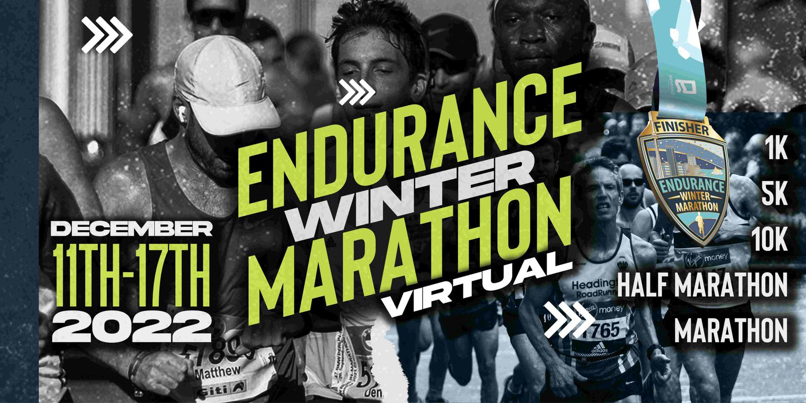 A collage-style poster promoting the Endurance Winter Marathon from December 11th to 17th, 2022. It features images of various runners and medals. Event distances include 1K, 5K, 10K, half marathon, and marathon. The event is virtual.