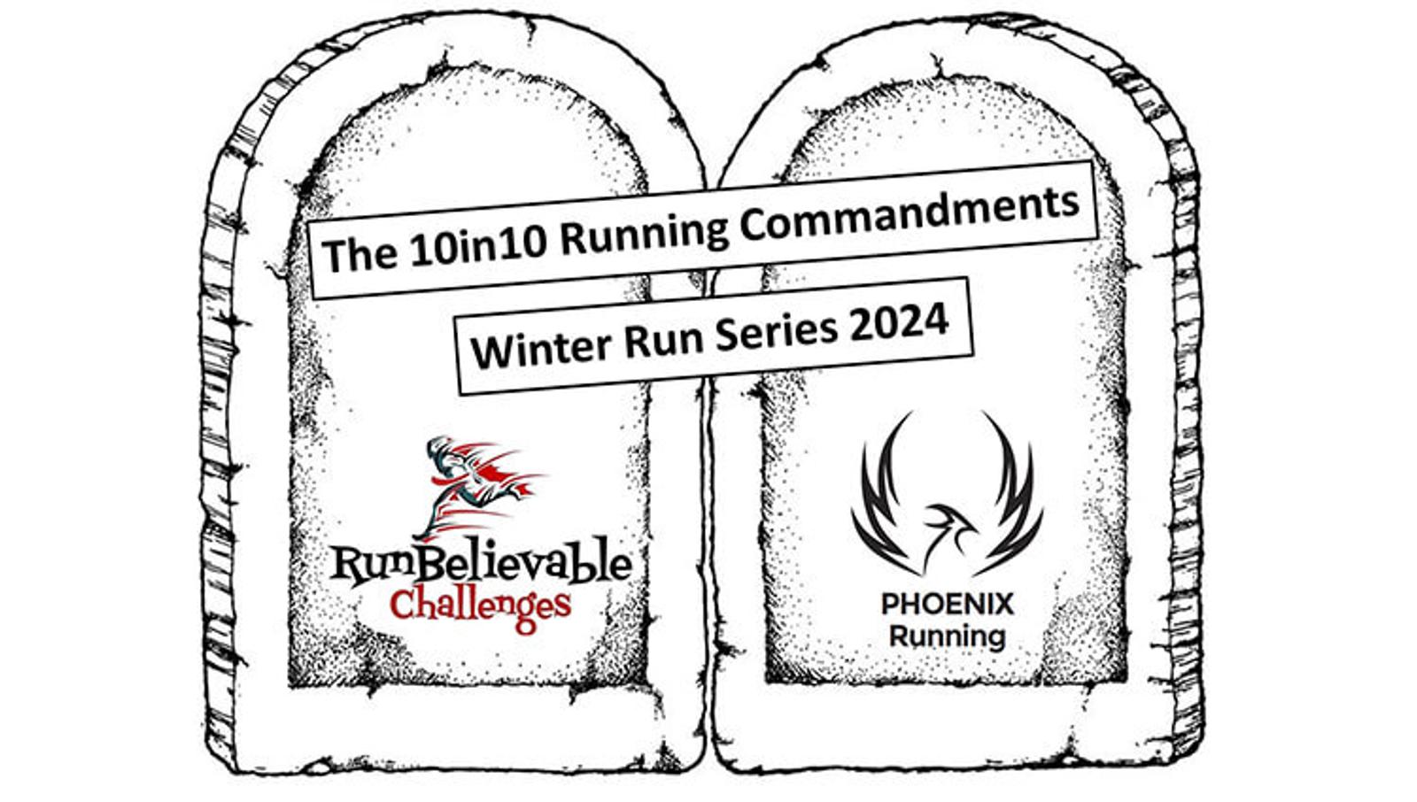 Stylized stone tablets featuring "The 10in10 Running Commandments," "Winter Run Series 2024," and logos for "RunBelievable Challenges" and "Phoenix Running.