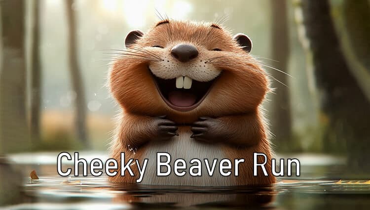 A smiling cartoon beaver stands in water, holding its chest. Sunlight filters through the forest in the background. The text "Cheeky Beaver Run" is overlaid on the image.