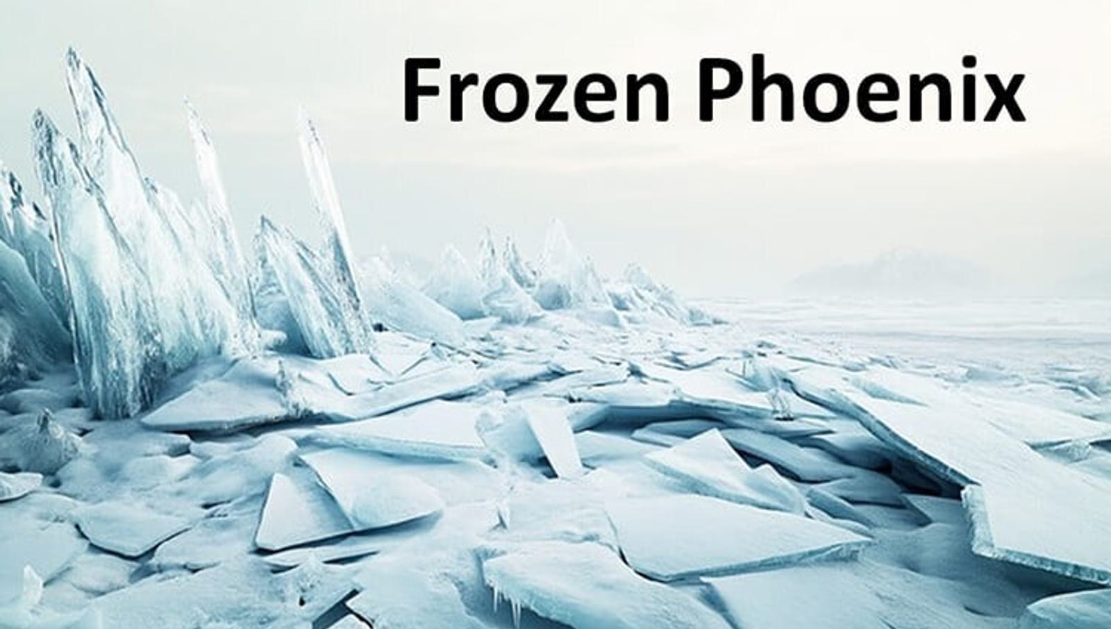 Snow-covered icy landscape with jagged ice formations against a cloudy sky. Large chunks of ice are scattered across a frozen surface. The words "Frozen Phoenix" are written in bold black letters at the top.