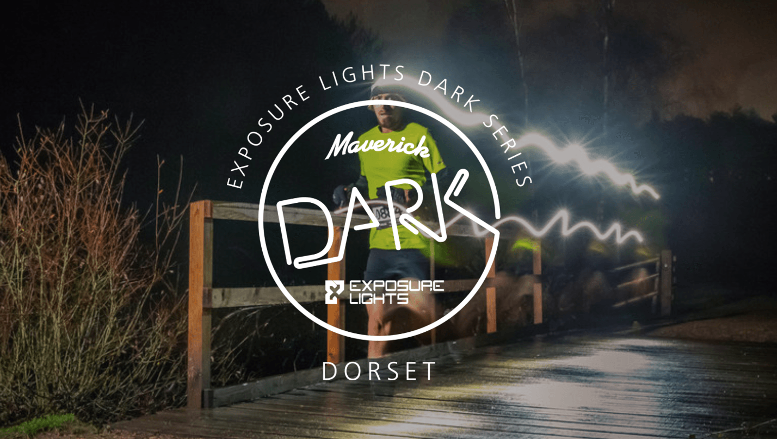 A person wearing a headlamp runs on a wooden path at night. The text "Exposure Lights Dark Series," "Maverick," and "Dorset" are prominently displayed in a circular logo overlay. The background is dark with blurred light trails indicating movement.