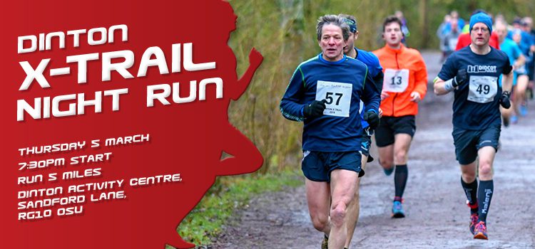 A running event poster features multiple runners on a trail. The text reads: "Dinton X-Trail Night Run." Event details include Thursday 5 March, 7:30PM start, Run 5 miles, Dinton Activity Centre, Sandford Lane, RG10 0SU. The background shows a wooded trail area.