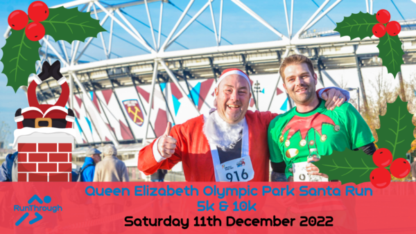 Two smiling participants at the Queen Elizabeth Olympic Park Santa Run stand side by side in festive attire. One dressed as Santa Claus, the other in a green elf costume. The event details for the 5k & 10k run on Saturday, 11th December 2022, are displayed below. Christmas-themed graphics decorate the image.