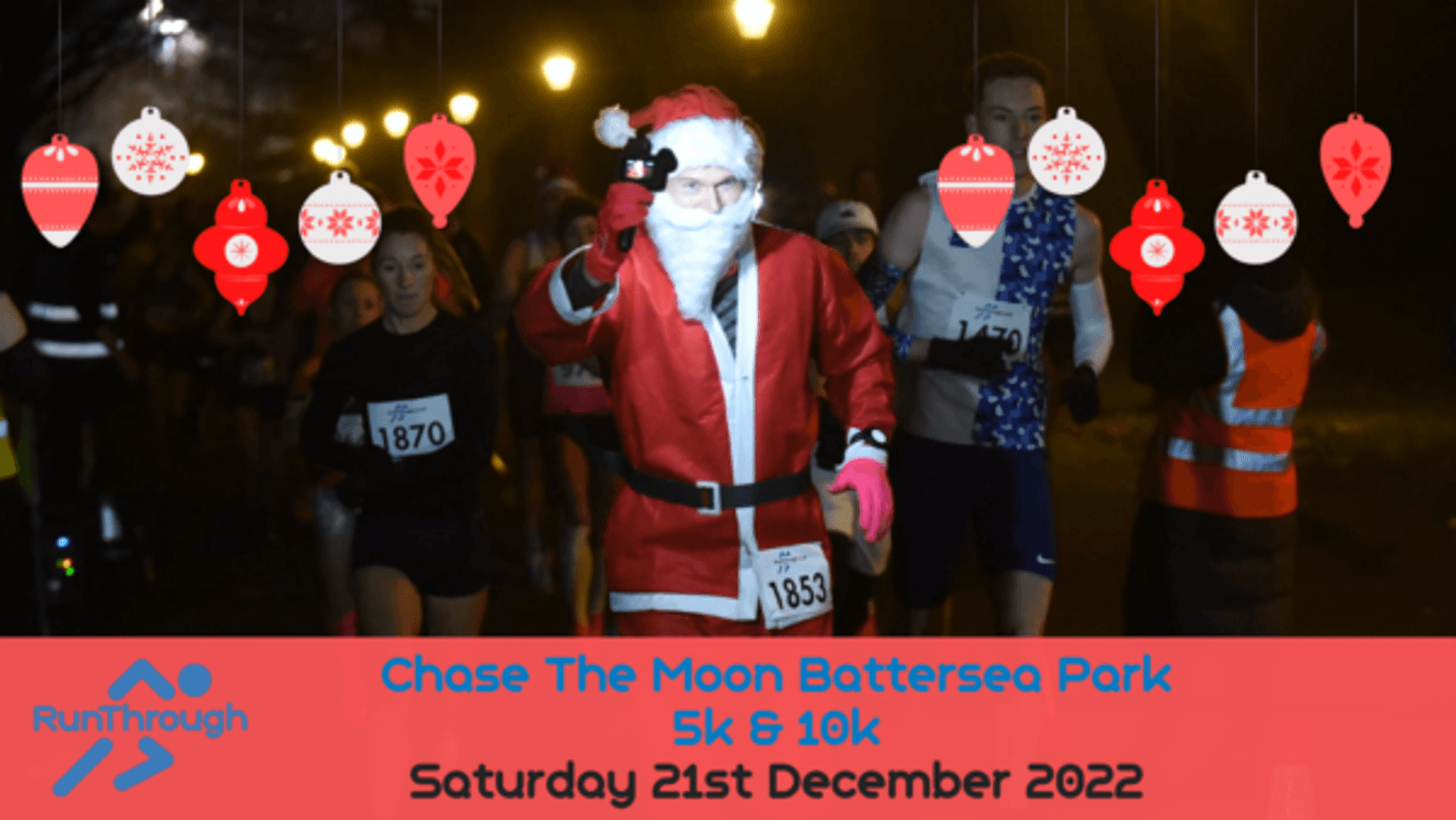 Participants, including one dressed as Santa, run in the Chase The Moon Battersea Park 5k & 10k race held on December 21, 2022. The image has festive ornaments hanging above the runners and the event details along the bottom.