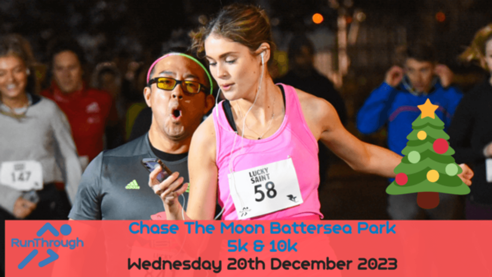 Image of runners in a night race. A woman in a pink top and black leggings, wearing bib number 58, looks at her phone while running. A man behind her has his mouth open and is wearing sunglasses and a headlamp. Text: "Chase The Moon Battersea Park 5k & 10k Wednesday 20th December 2023.