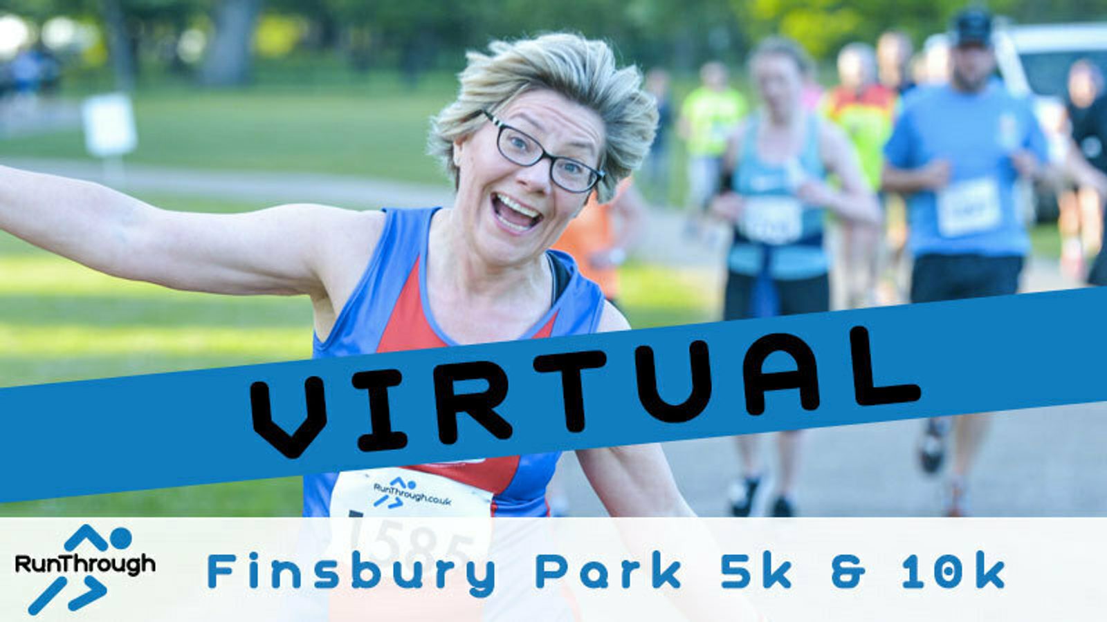 A smiling runner with short hair, wearing glasses and a blue and orange top, spreads their arms wide. Other runners can be seen in the background. The image has text overlay: "VIRTUAL" across the middle, and "Finsbury Park 5k & 10k" at the bottom with the RunThrough logo.
