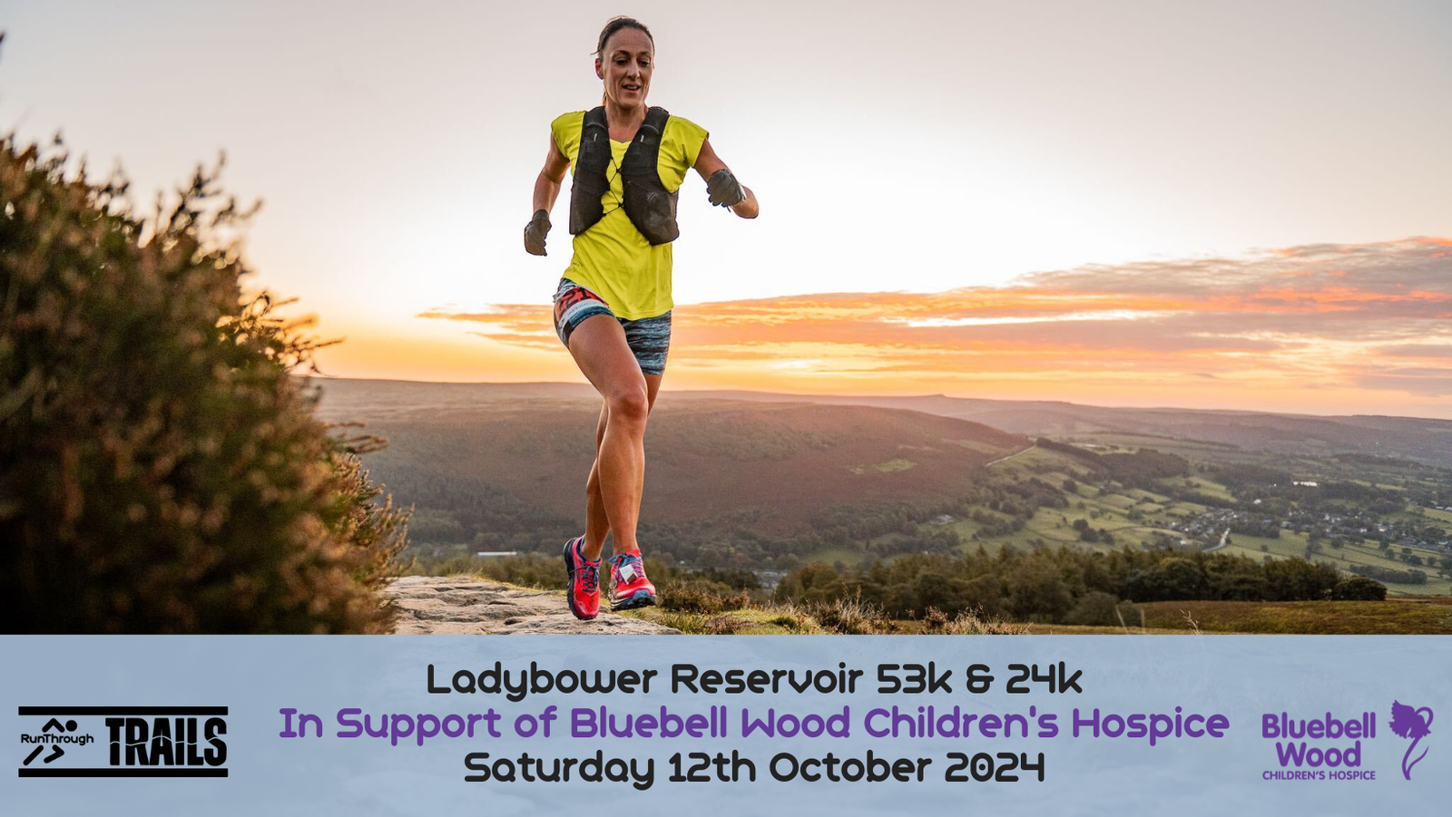 A runner in a black top and yellow vest sprints along a rocky trail with a scenic view of hills during sunset. The text reads "Ladybower Reservoir 53k & 24k In Support of Bluebell Wood Children's Hospice Saturday 12th October 2024." Logos of sponsors are visible.