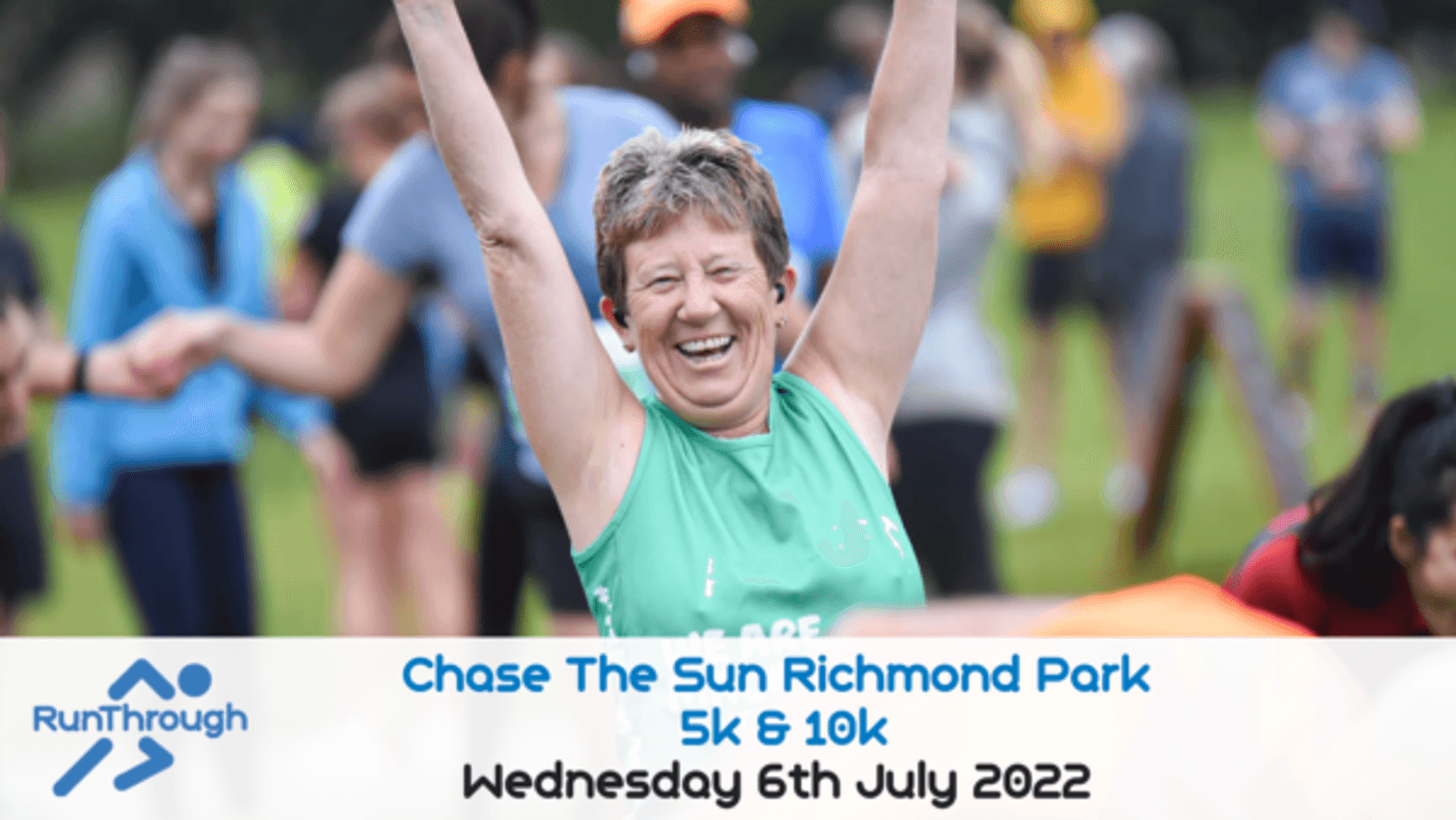 A woman wearing a green tank top and headphones raises her arms in celebration with a joyful expression. Other runners are blurred in the background. The event banner at the bottom reads "Chase The Sun Richmond Park 5k & 10k, Wednesday 6th July 2022" with the RunThrough logo.