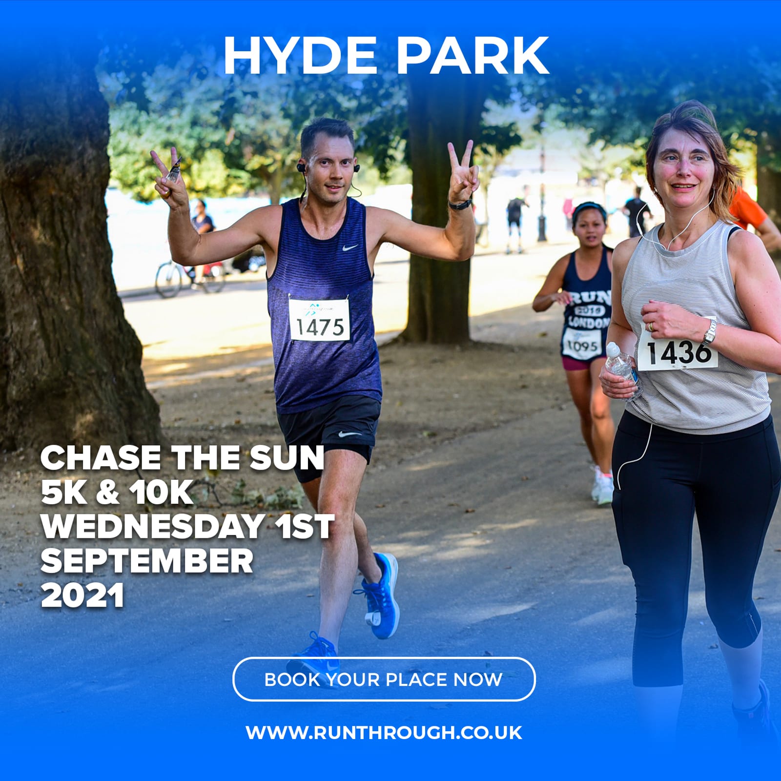 Runners participating in the "Chase the Sun 5K & 10K" event at Hyde Park on Wednesday, September 1st, 2021. One male runner wearing bib number 1475 raises both his hands in a peace sign, while a female runner with bib number 1436 jogs beside him. The URL runthrough.co.uk is displayed at the bottom.