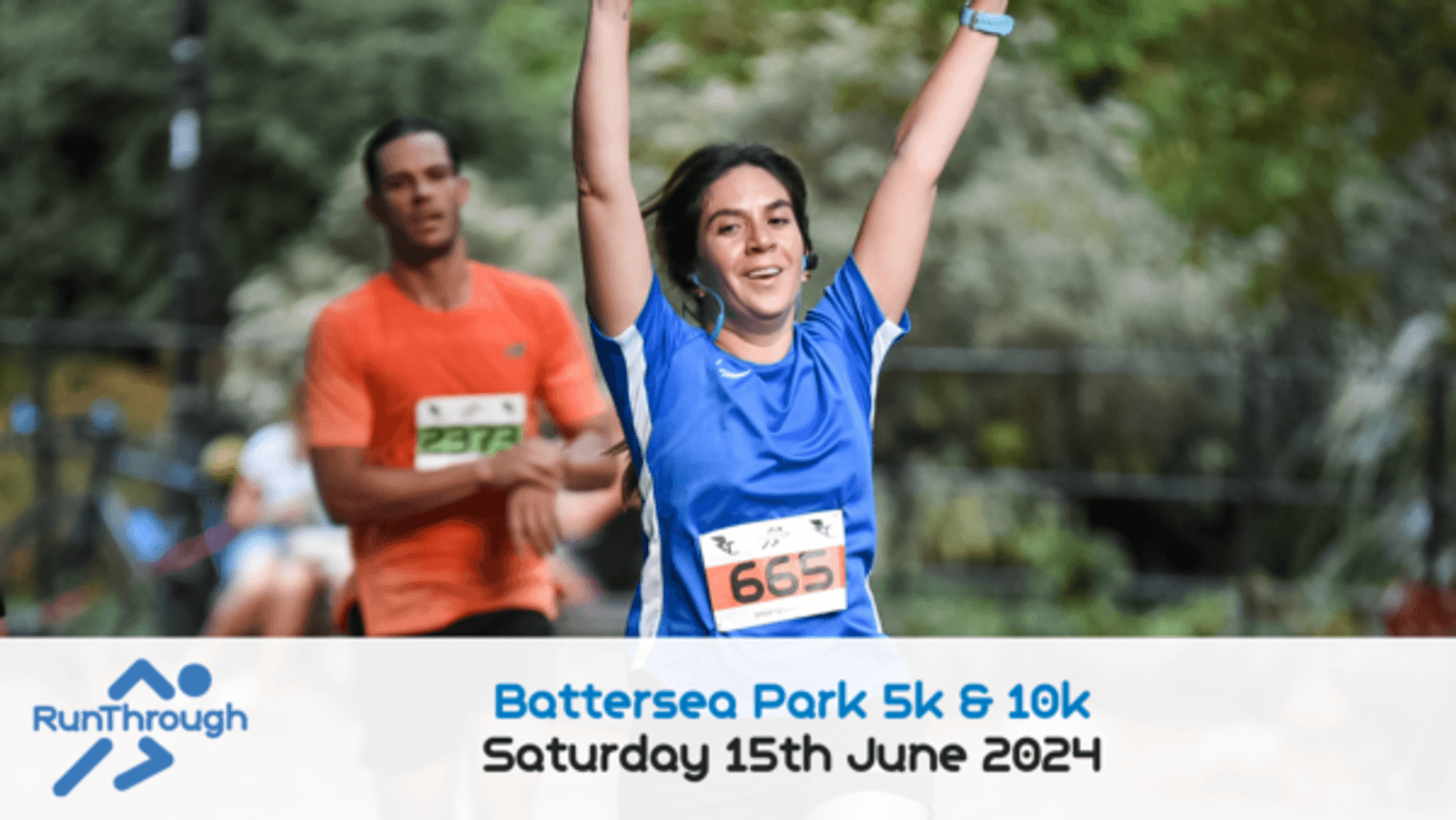 A woman in a blue shirt crosses the finish line with arms raised in celebration at a race in Battersea Park. Another runner in orange follows behind. The text at the bottom reads, "RunThrough Battersea Park 5k & 10k, Saturday 15th June 2024.