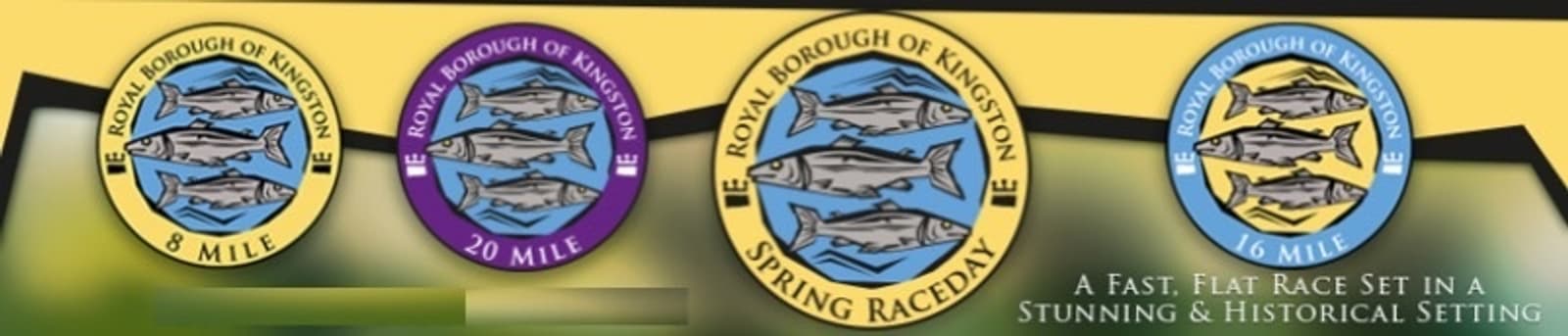 Four circular race medal designs featuring a finned fish emblem with variations in color and distance. They read “Royal Borough of Kingston 8 Mile," "10 Mile," "Spring Raceday," and "16 Mile," against a scenic backdrop. Text states the race is fast and flat.
