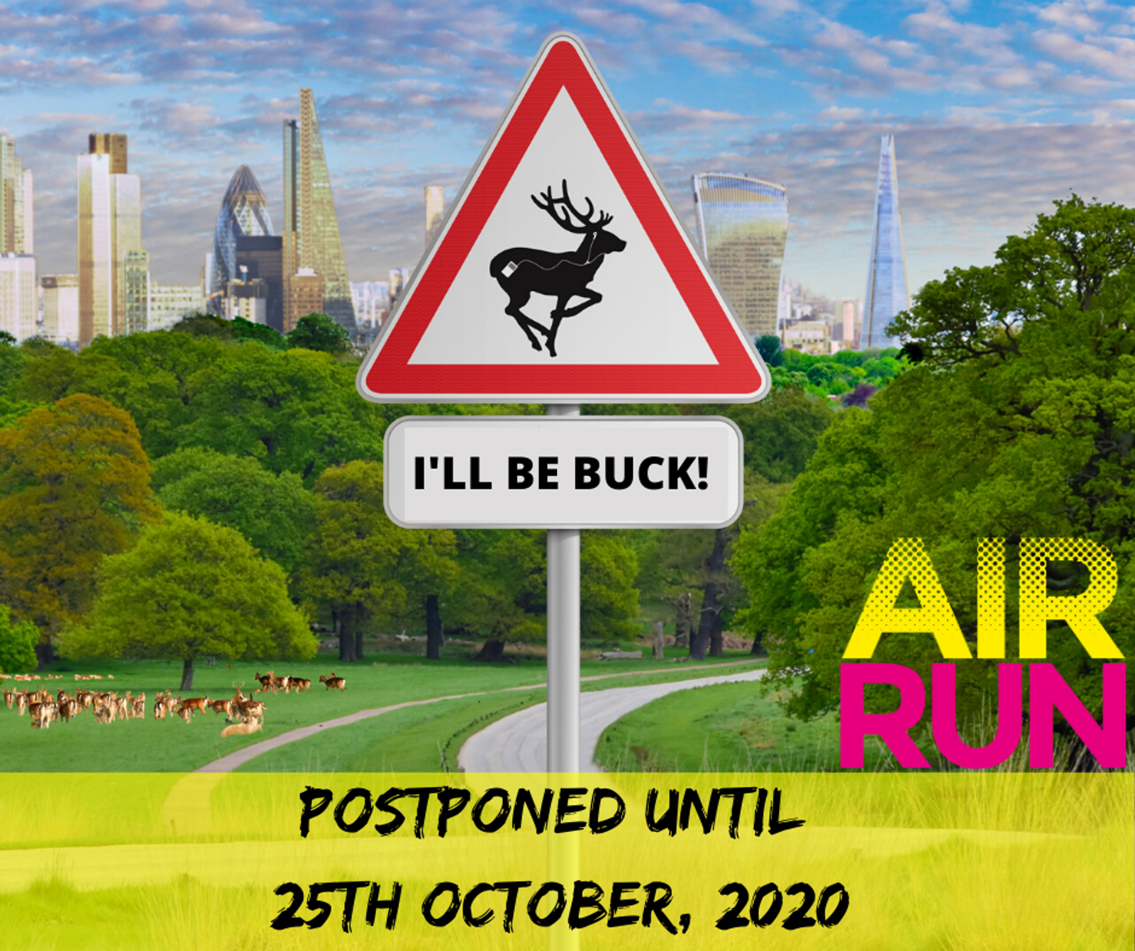 A poster for the AIR RUN event. It features a cityscape and parkland in the background, with a deer crossing sign that reads "I'll be buck!" in the center. The event is postponed until October 25, 2020. A group of deer are visible in the park at the bottom left.