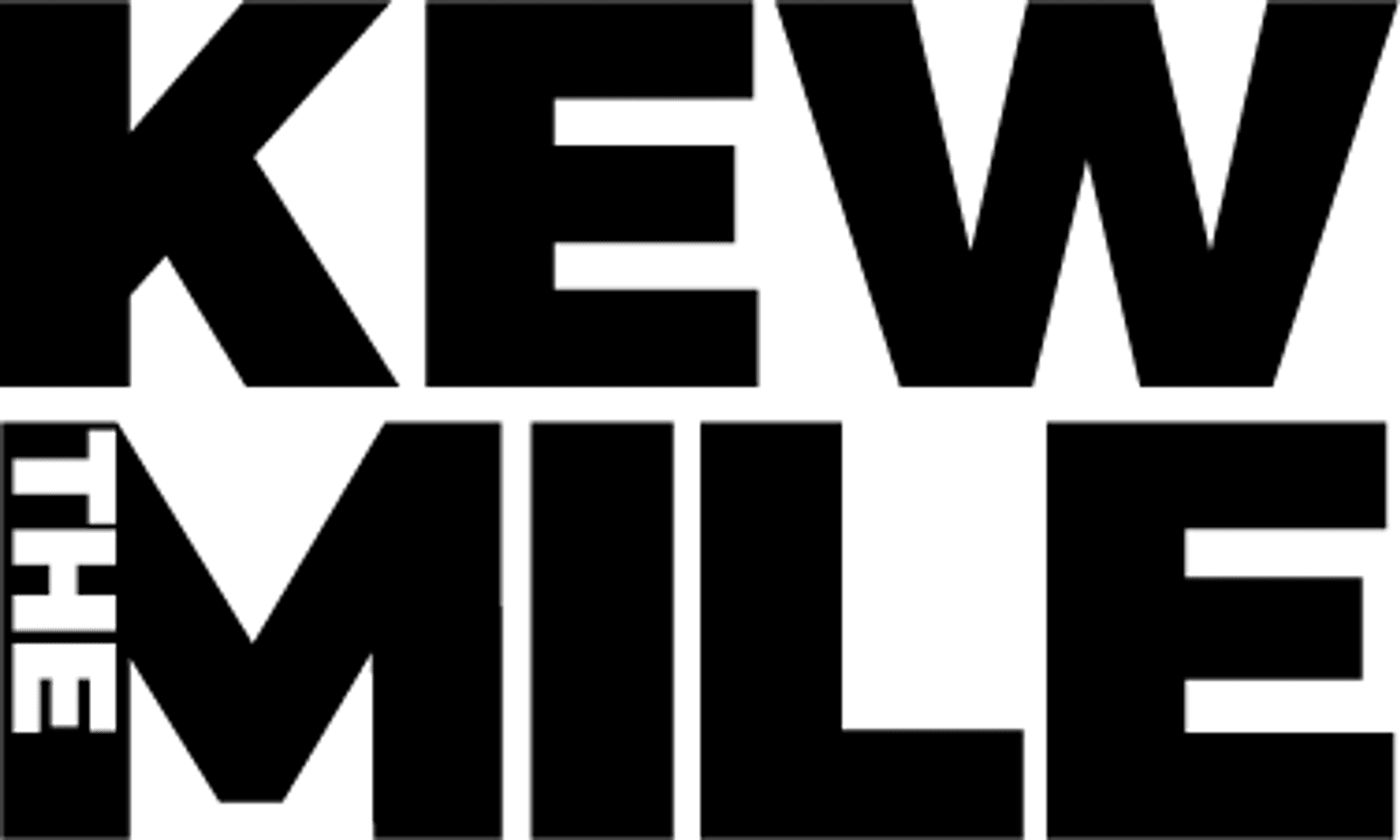 Bold black text on a white background reading "KEW THE MILE." The word "THE" is vertically aligned inside the left side of the letter "W," creating visual emphasis on the arrangement of the words.