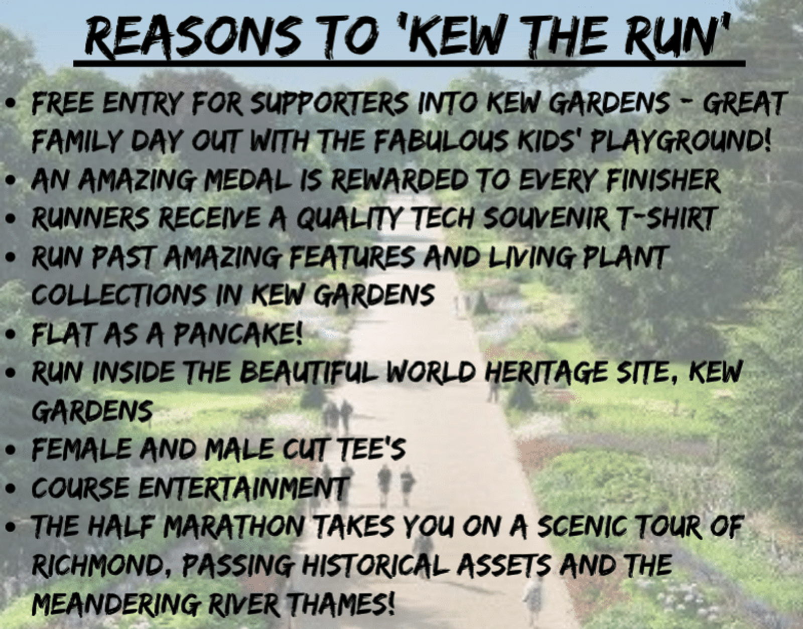 An infographic titled "Reasons to 'Kew the Run'" with a blurred background of a wooded path. The text lists benefits of the event, including free entry for supporters, a medal, a tech t-shirt, scenic routes, and unique features of the Kew Gardens course.