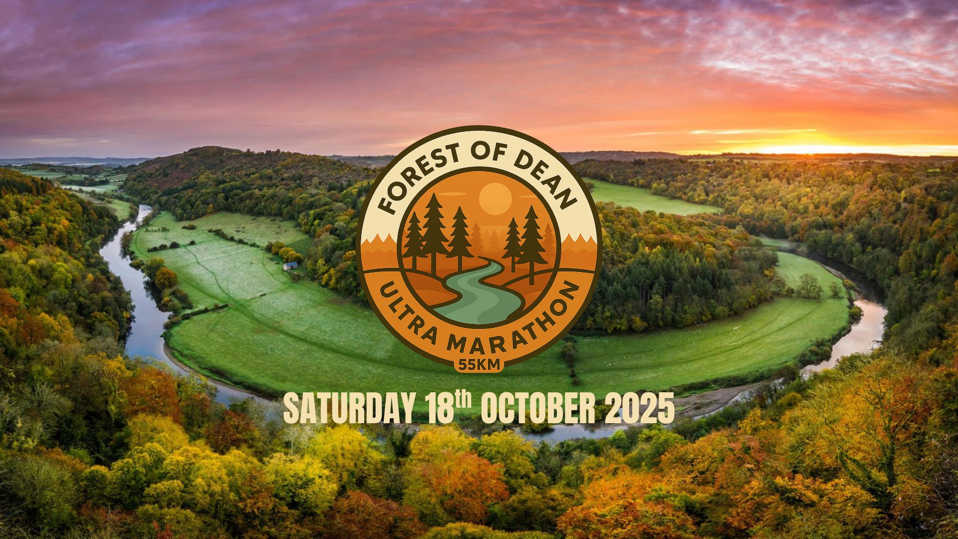 A scenic view of a river winding through a forested valley at sunset with the "Forest of Dean Ultra Marathon 55km" logo in the center and "Saturday 18th October 2025" text below.