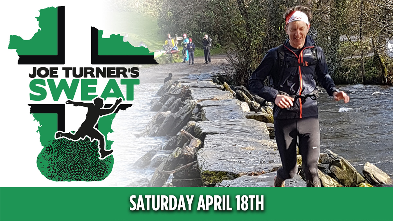 A man runs on a rocky path along a riverbank during a race. The event is named "Joe Turner's Sweat," with the logo on the left side of the image. "Saturday April 18th" is displayed at the bottom on a green background. Other race participants are in the background.