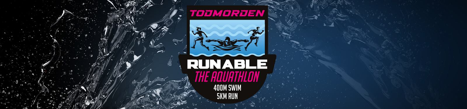 A graphic promoting the Todmorden Runable Aquathlon event. The image shows an emblem with swimmers and runners against a water backdrop. Text on the emblem reads, "Todmorden Runable The Aquathlon, 400m swim, 5km run." Water splashes are visible in the background.
