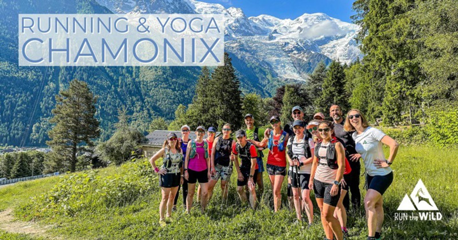 A group of people in athletic gear stands on a grassy hillside, posing for a photo in front of a backdrop of snowy mountains and forested terrain. Text in the image reads "Running & Yoga Chamonix." A logo at the bottom right says "Run the Wild.