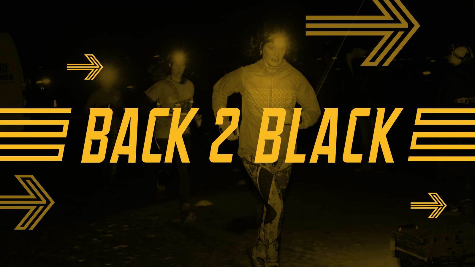 An image of people running at night with headlamps. The center text reads "BACK 2 BLACK" in bold, yellow letters with arrow designs on both sides, all set against a dark background.