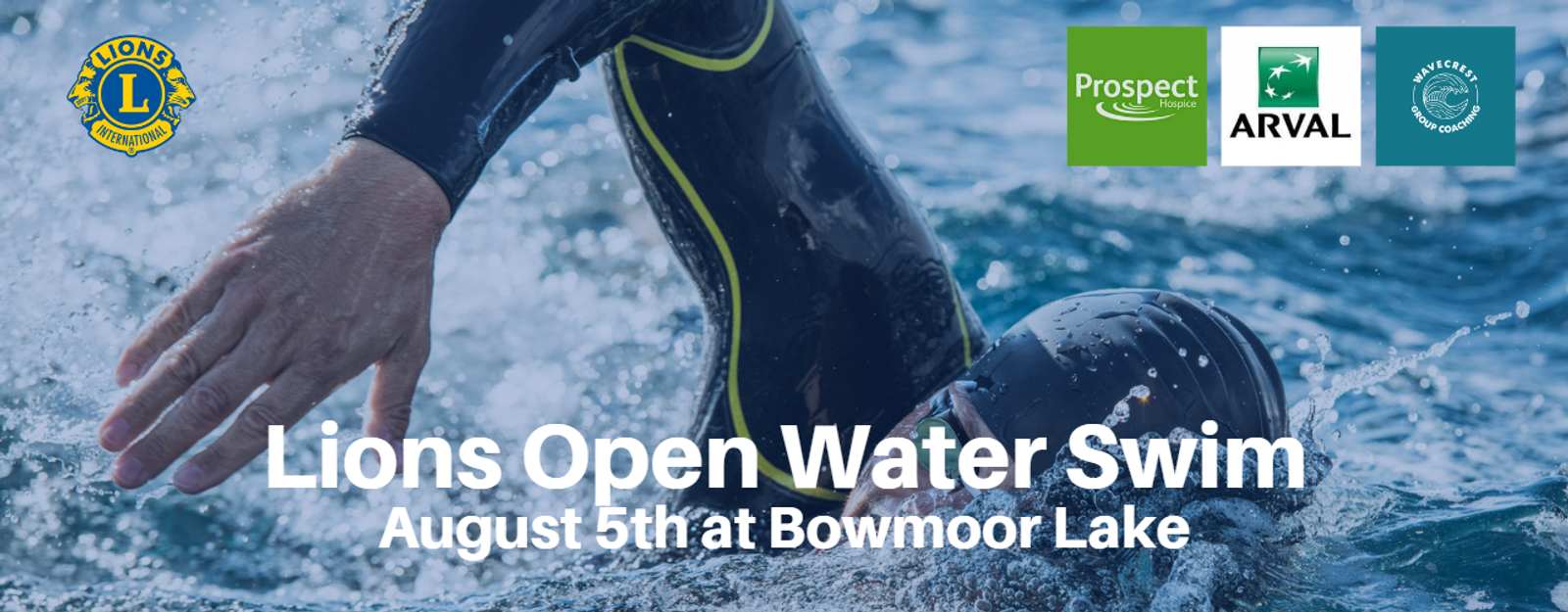 Swimmer wearing a wetsuit and goggles in open water, with text overlay: "Lions Open Water Swim," "August 5th at Bowmoor Lake." Logos for Lions, Prospect, ARVAL, and Cirencester Park are visible in the upper right corner.