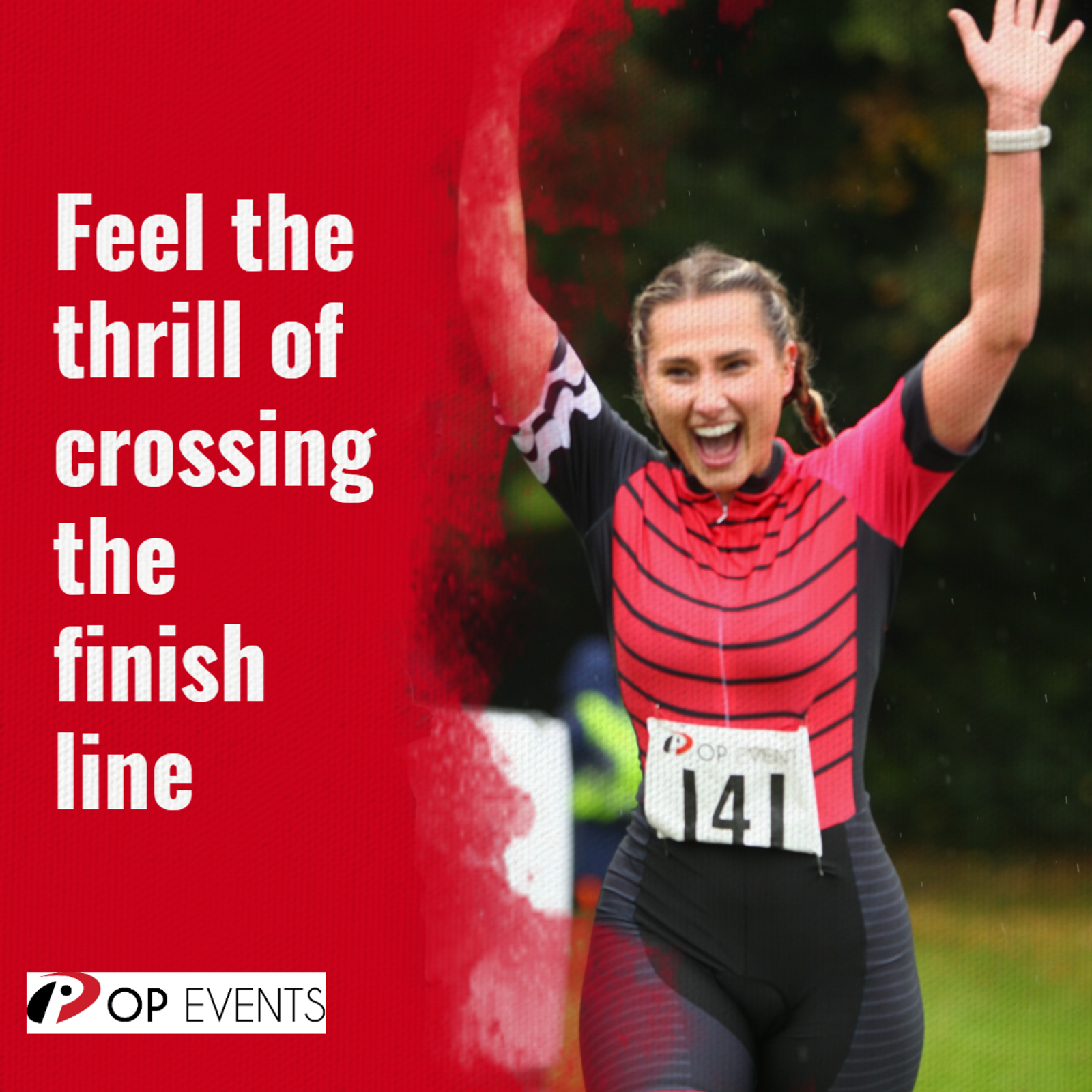 A woman in athletic gear celebrates crossing the finish line with arms raised. The text reads, "Feel the thrill of crossing the finish line." A logo for OP Events is shown in the corner.