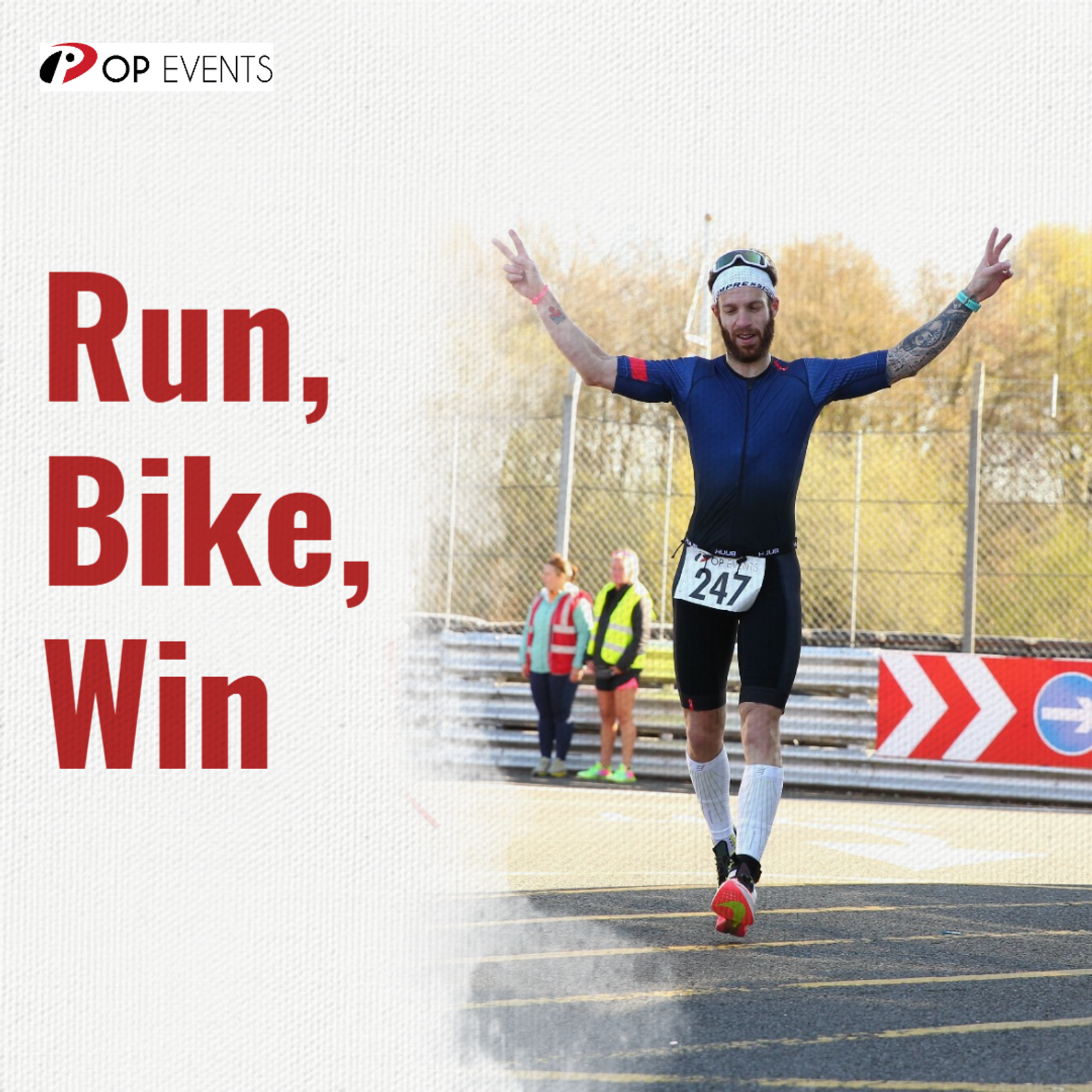 A triathlete wearing a race bib number 247 crosses the finish line with arms raised in victory. Large text reads "Run, Bike, Win." Event staff and directional signs are visible in the background.