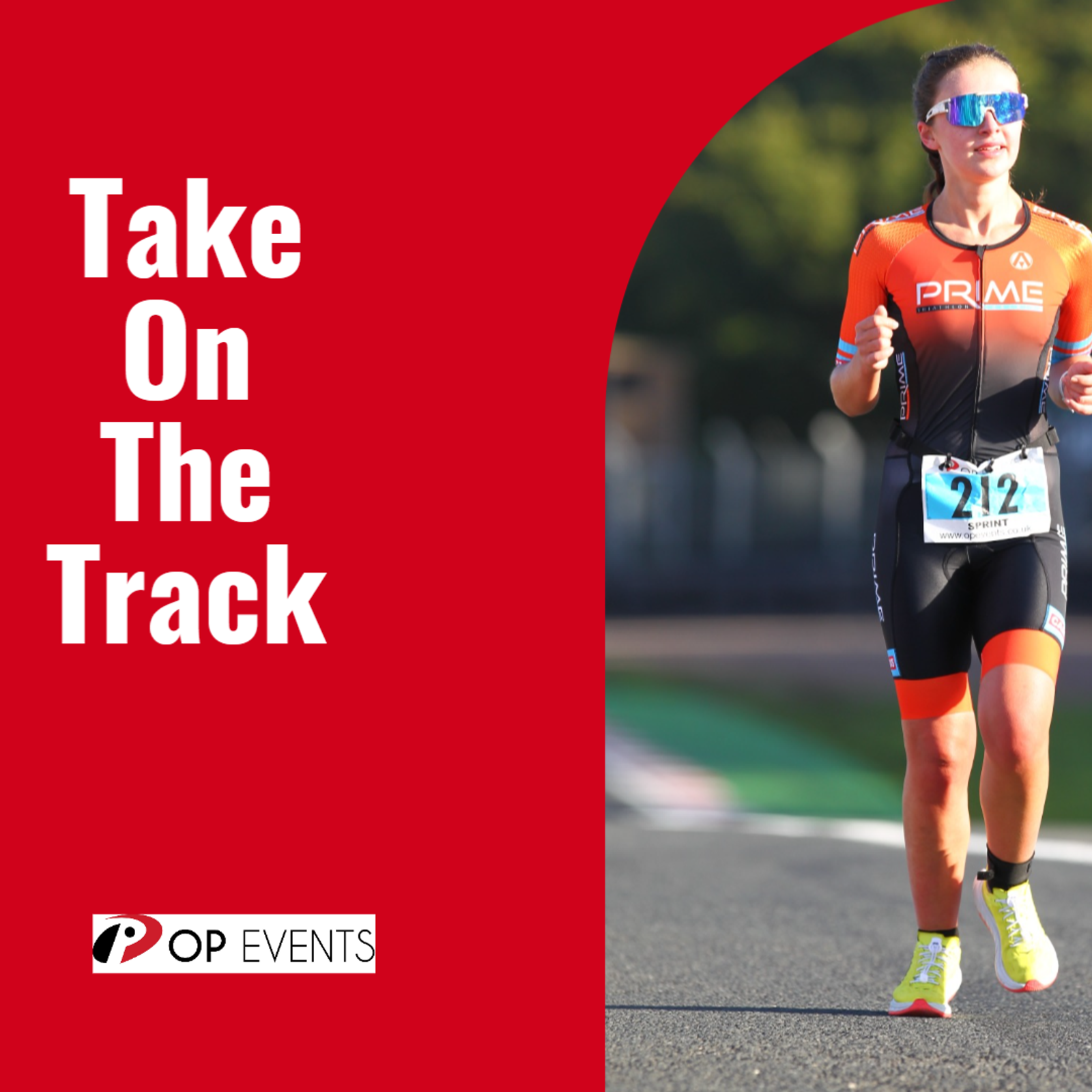 A runner wearing sports gear, sunglasses, and a smartwatch is on a track with the number "212" bib. The background is blurred, emphasizing the motion. The left side of the image features the text "Take On The Track" in white on a red background, with the "Pop Events" logo below.
