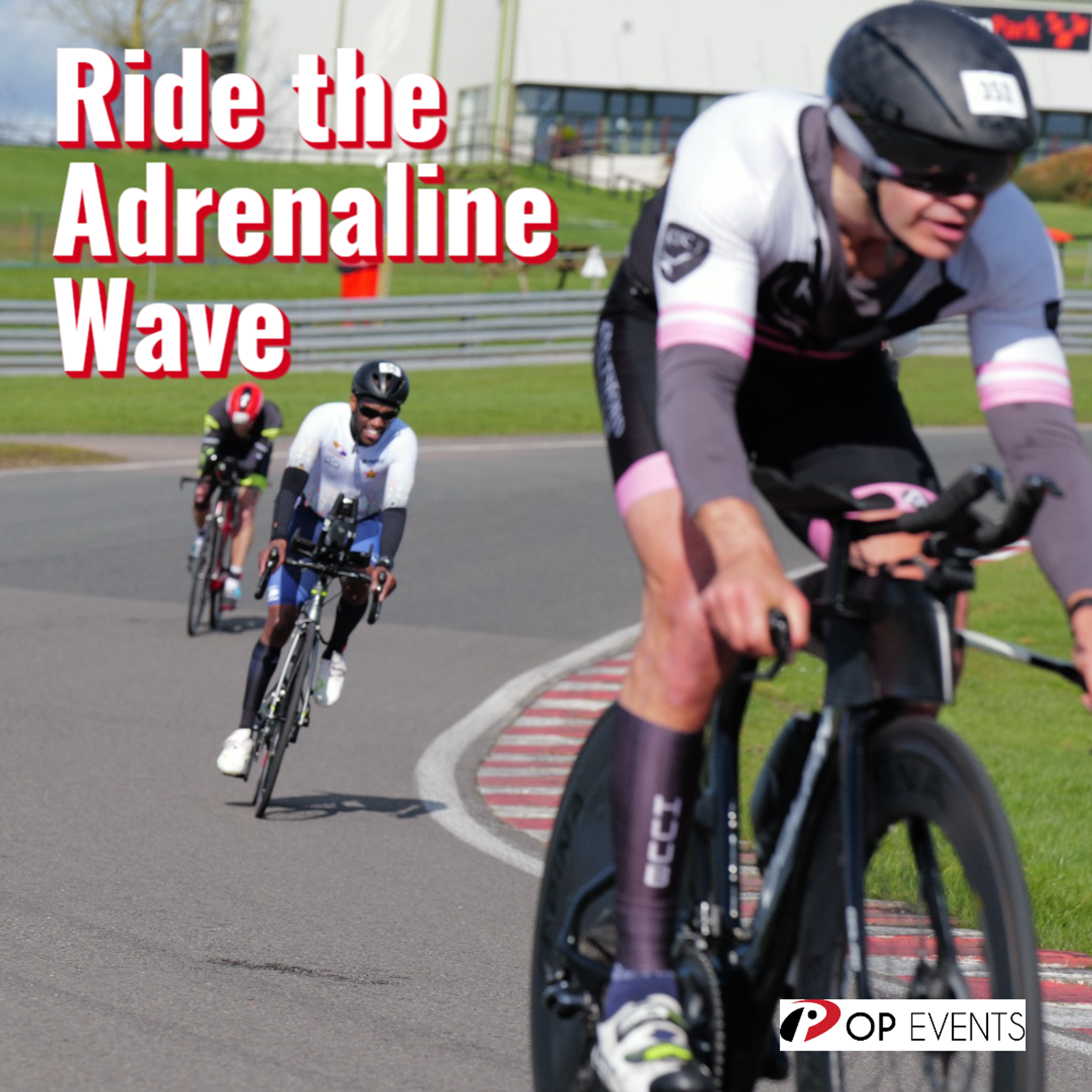 Cyclists in racing gear compete on a track, with one leading in the foreground. "Ride the Adrenaline Wave" is written in bold letters. The logo of OP Events is at the bottom right corner.