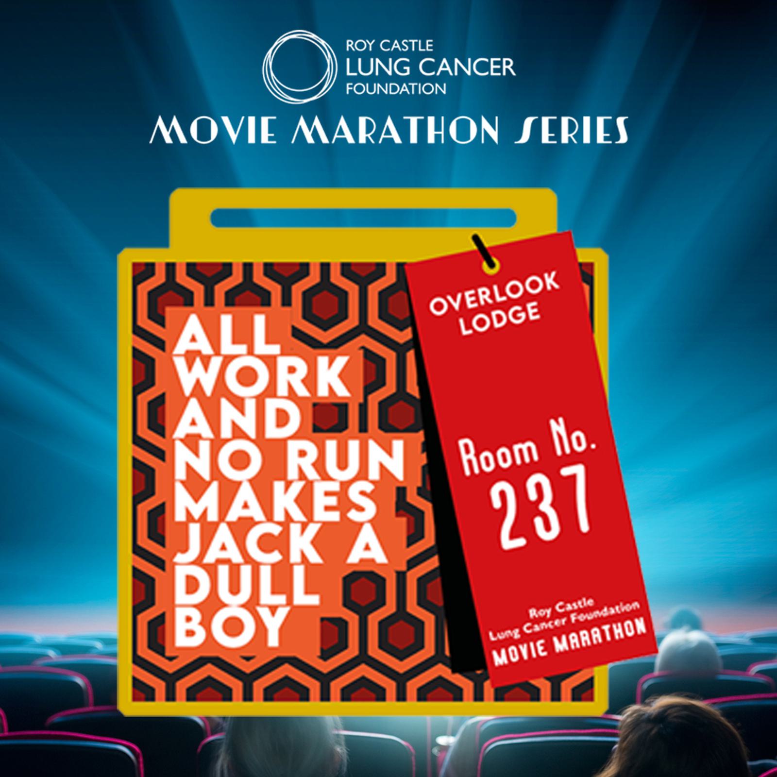 A poster for the Roy Castle Lung Cancer Foundation Movie Marathon Series. It features a bold, retro design with the text "All work and no run makes Jack a dull boy" and a room key tag labeled "Overlook Lodge Room No. 237." The background shows a cinema setting.