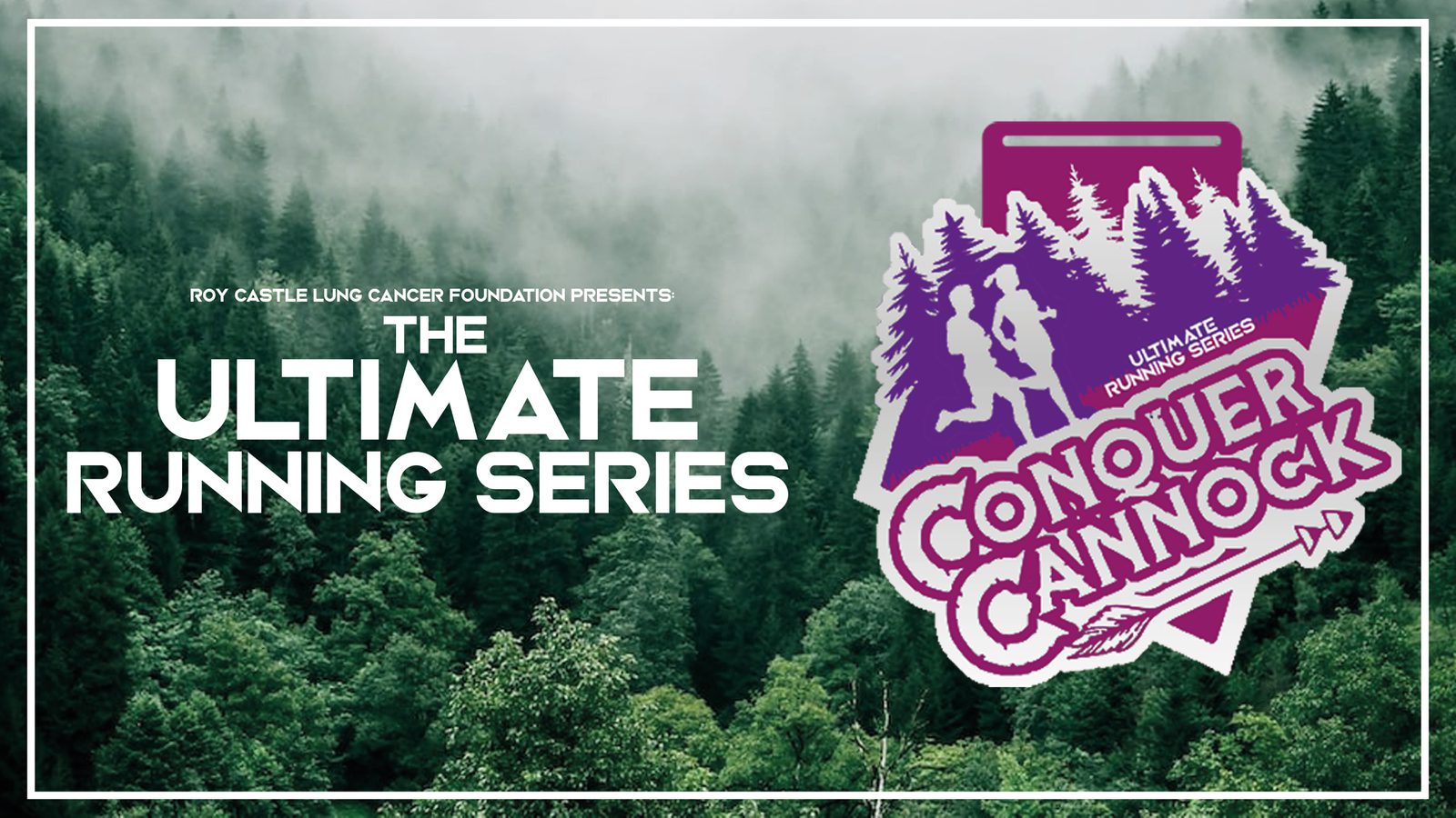 An image poster for "The Ultimate Running Series: Conquer Cannock" by the Roy Castle Lung Cancer Foundation. The poster shows a forest landscape with a prominent logo featuring runners and trees, overlaid with the event's title.