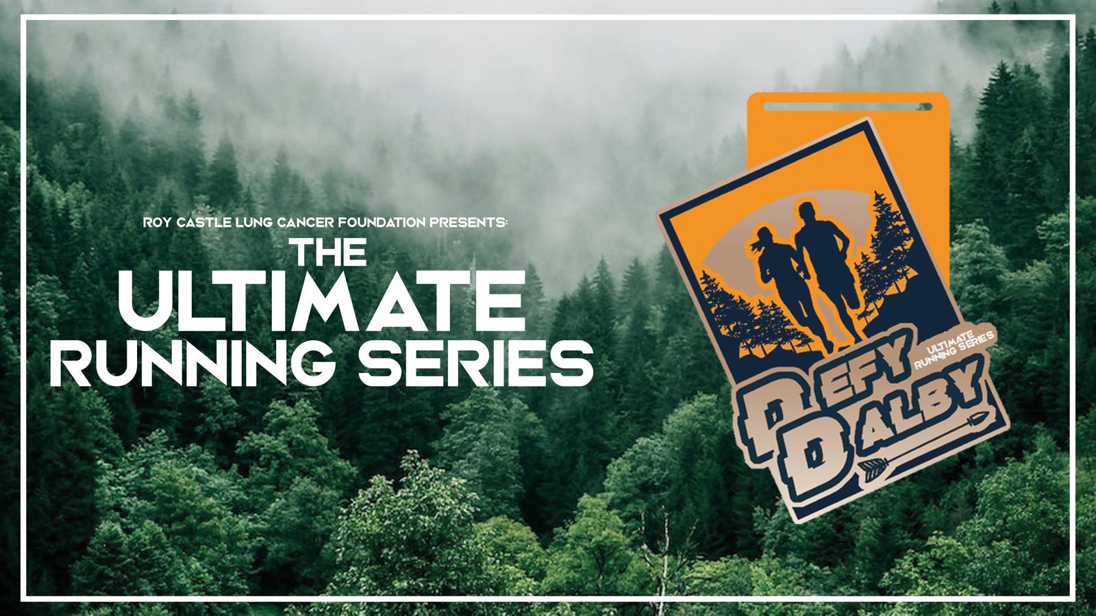 Image of a misty forest with dark green trees. Overlaid is text: "Roy Castle Lung Cancer Foundation presents The Ultimate Running Series." A logo with two runners and text "Defy Dalby" is displayed on the right. The design has a white border around it.