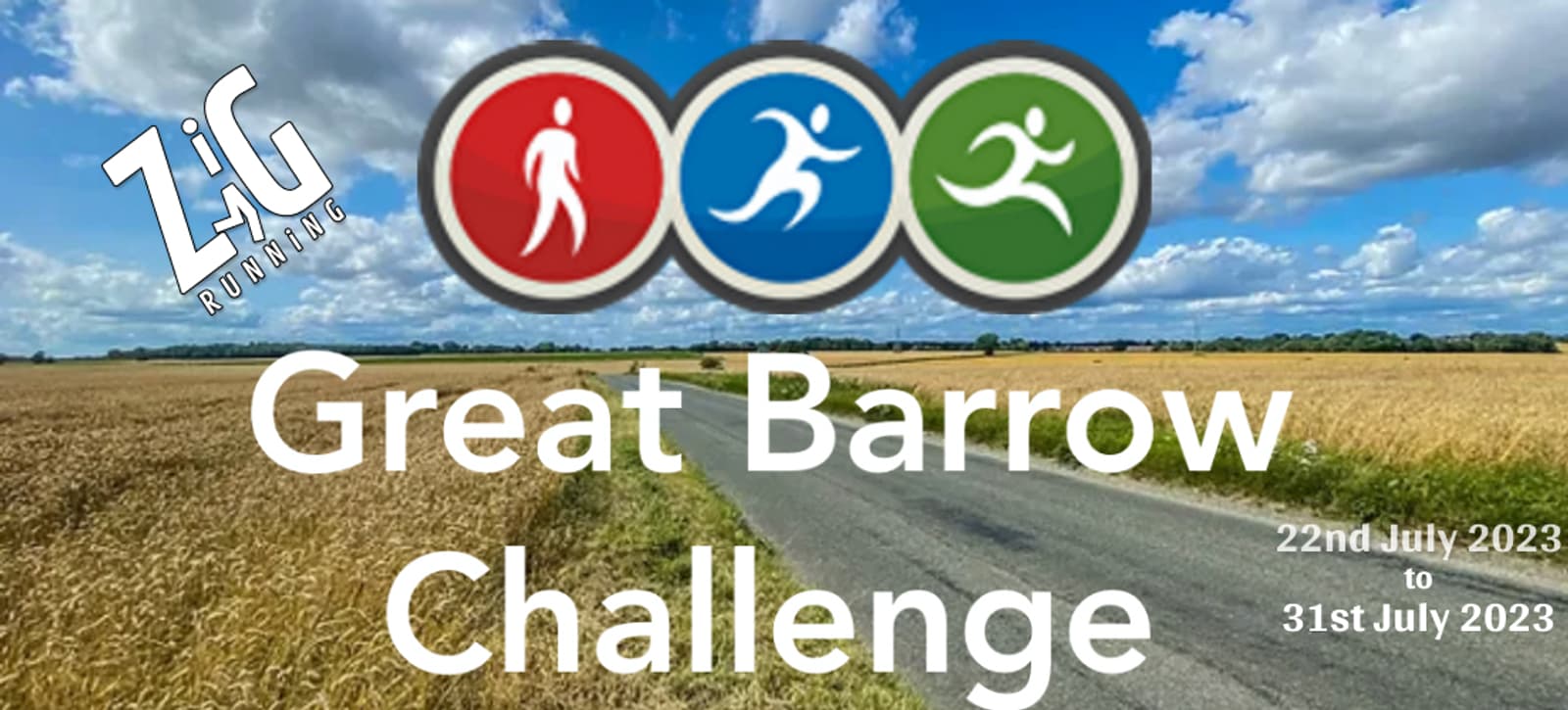 "The Great Barrow Challenge promotional image featuring a road through wheat fields under a blue sky with clouds. Three icons representing walking, running, and racing are shown. Event dates are 22nd July 2023 to 31st July 2023. Zig Zag Running logo is displayed.