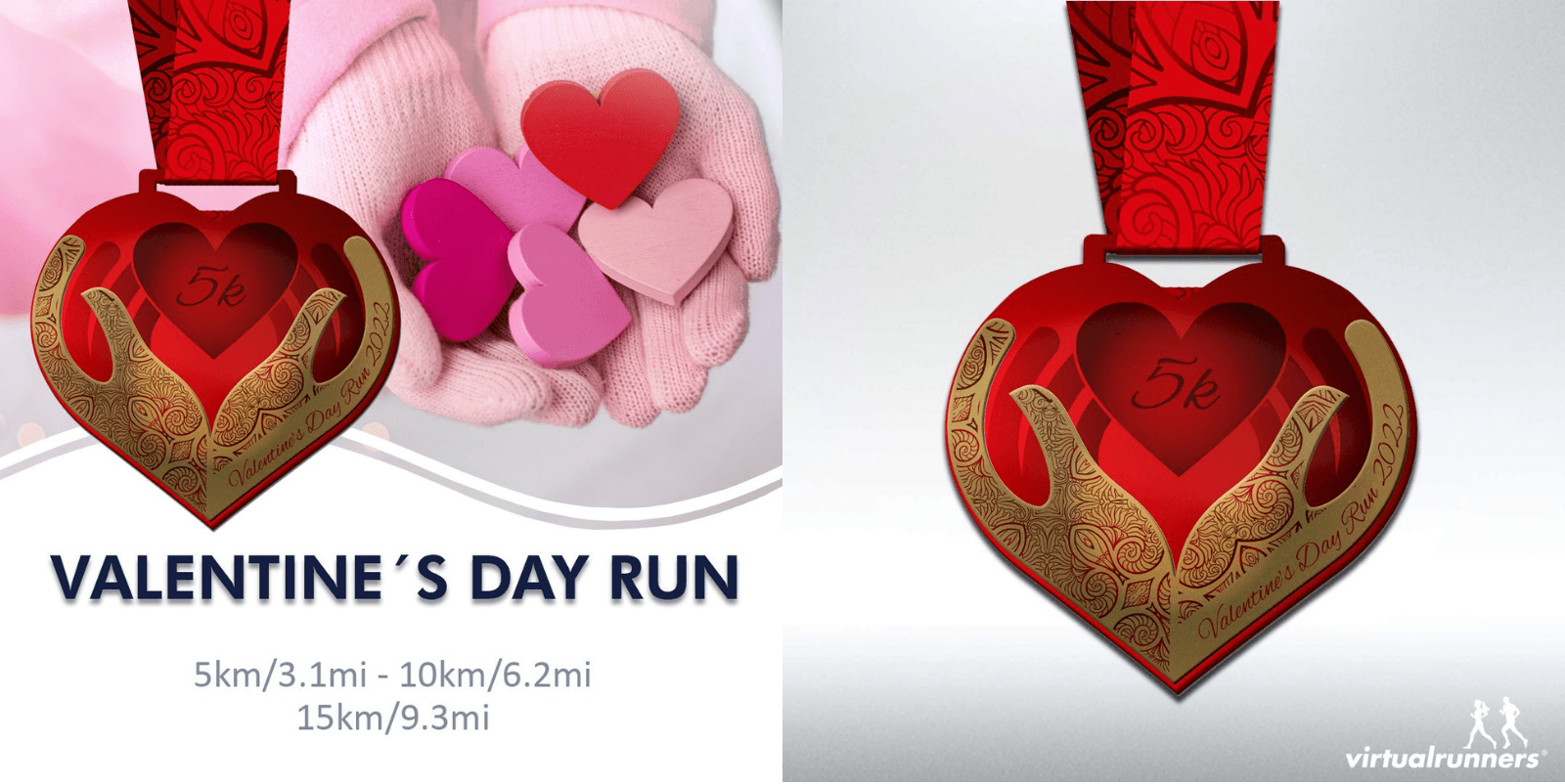 An image promoting the Valentine's Day Run. The left side shows hands holding heart-shaped tokens, and the right side displays a heart-shaped medal with the text "5k" on it. Below, event details: "5km/3.1mi - 10km/6.2mi - 15km/9.3mi" by VirtualRunners.