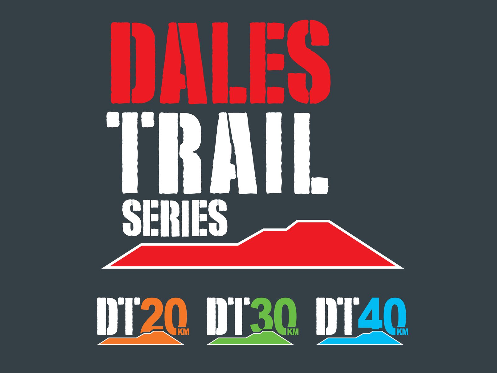 Logo for "Dales Trail Series" featuring three distance options: DT20KM (orange), DT30KM (green), and DT40KM (blue). The "TRAIL" series text is styled in rough, bold lettering, with a simplified mountain graphic in red above the distances.
