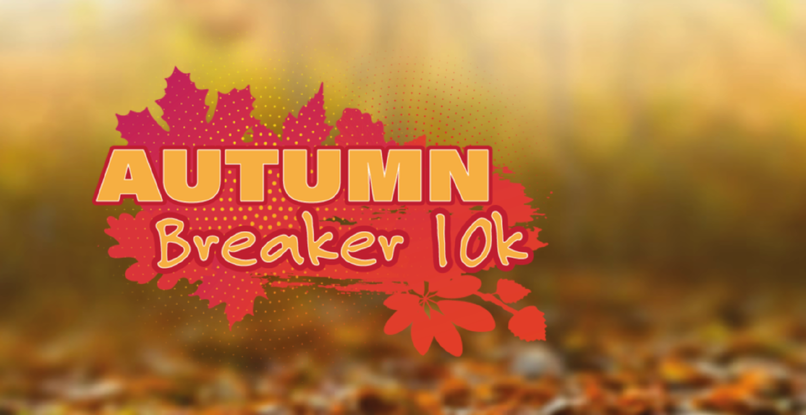 A colorful graphic featuring the text "Autumn Breaker 10k" in bold font, set against a blurred background filled with autumn hues of orange and yellow leaves. The text is adorned with red and orange leaf shapes and a small flower at the bottom right.