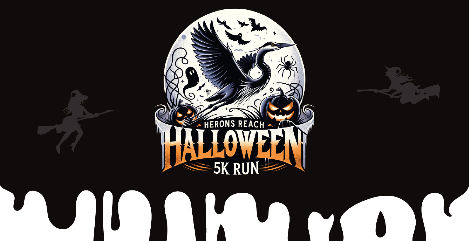 A Halloween-themed 5K run poster titled "Herons Reach Halloween 5K Run." It features a flying heron, bats, a spider, and two jack-o'-lanterns. Witches on broomsticks are seen in the background. The bottom has a dripping effect, adding to the spooky atmosphere.
