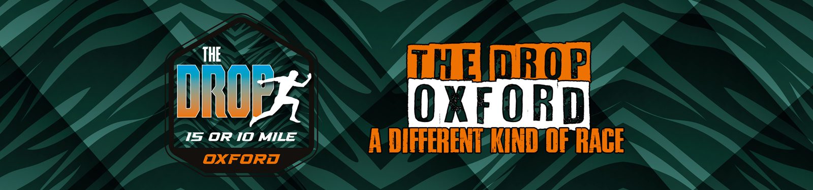 Graphic promoting "The Drop Oxford" event. Text reads "THE DROP, 15 or 10 Mile, Oxford" with a silhouette of a person running. Another section reads "THE DROP OXFORD, A DIFFERENT KIND OF RACE." The background features a dark, abstract pattern.