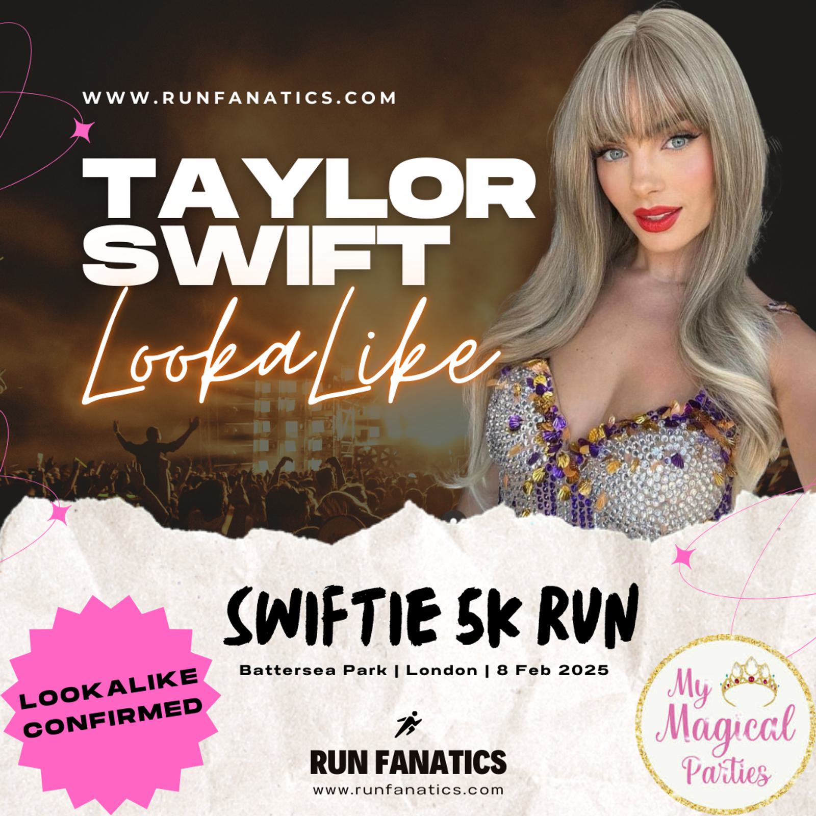 Flyer for the Swiftie 5K Run featuring a "Taylor Swift LookaLike." Event at Battersea Park, London on February 8, 2025. Includes websites for Run Fanatics and My Magical Parties, with "Lookalike Confirmed" notification.