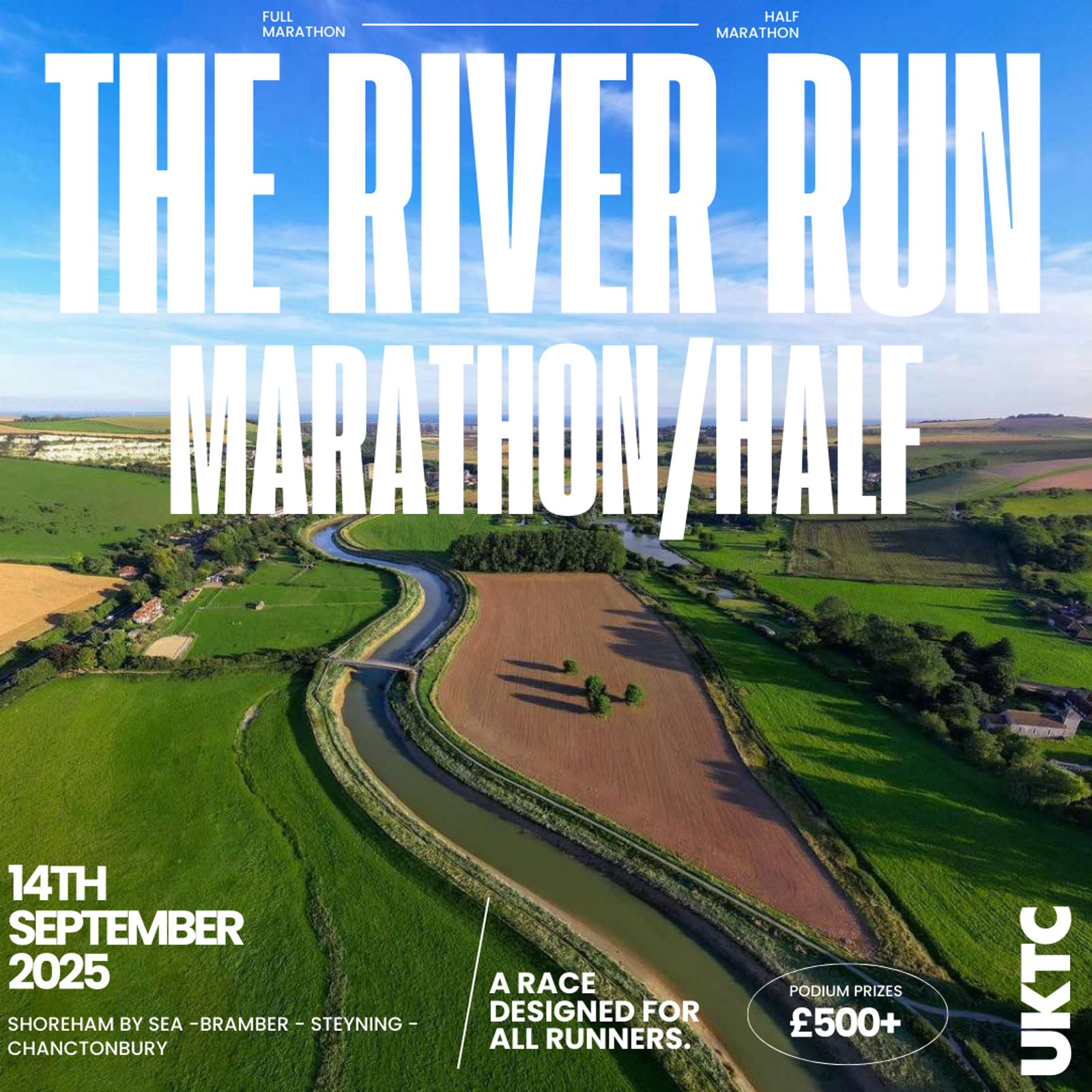 Aerial view of a scenic river winding through green fields under clear blue skies. Text overlay: "The River Run Marathon/Half," "14th September 2025," "A race designed for all runners," "Shoreham by Sea - Bramber - Steyning - Chanctonbury," "Podium Prizes £500+," "UKTC.