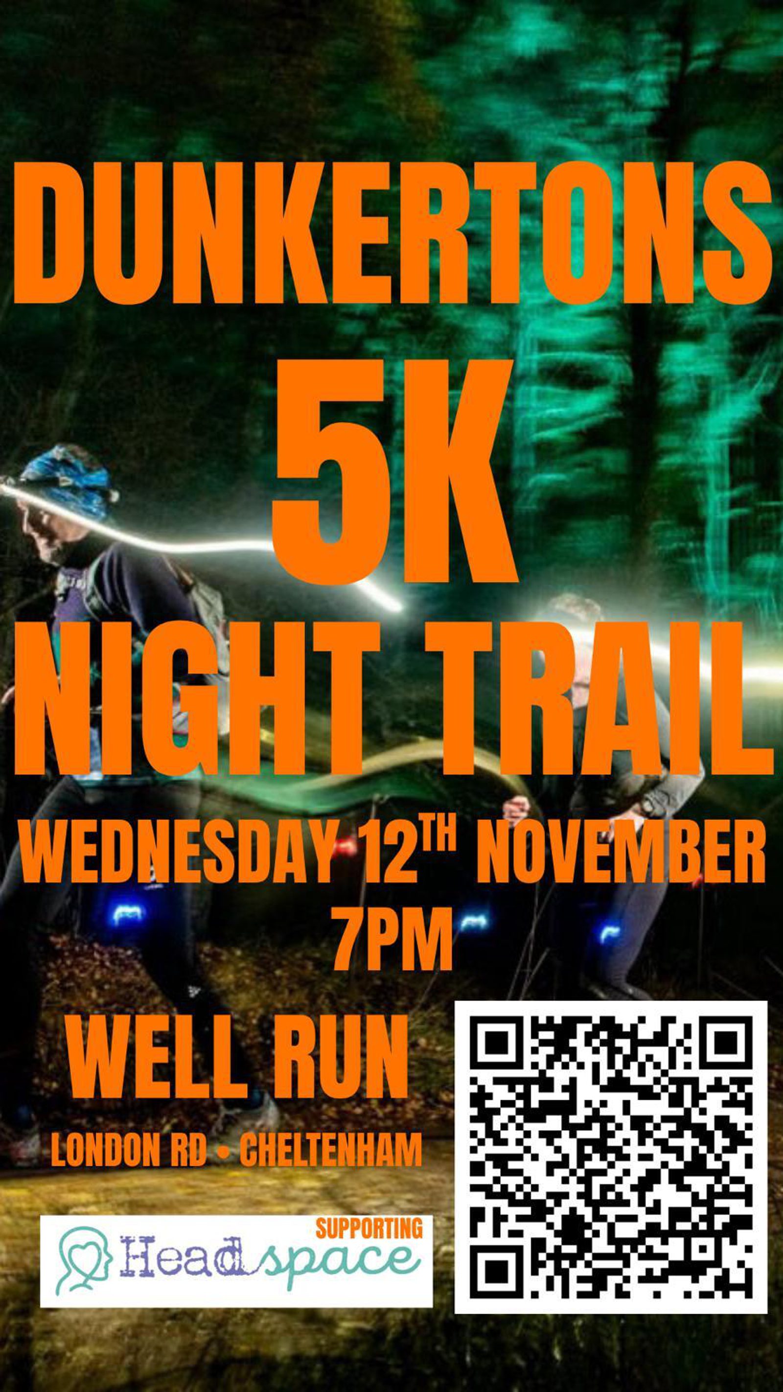 Poster for "Dunkertons 5K Night Trail" on Wednesday 12th November at 7pm, London Rd, Cheltenham, supporting Headspace. Background shows runners wearing headlamps. Includes a QR code for more info.