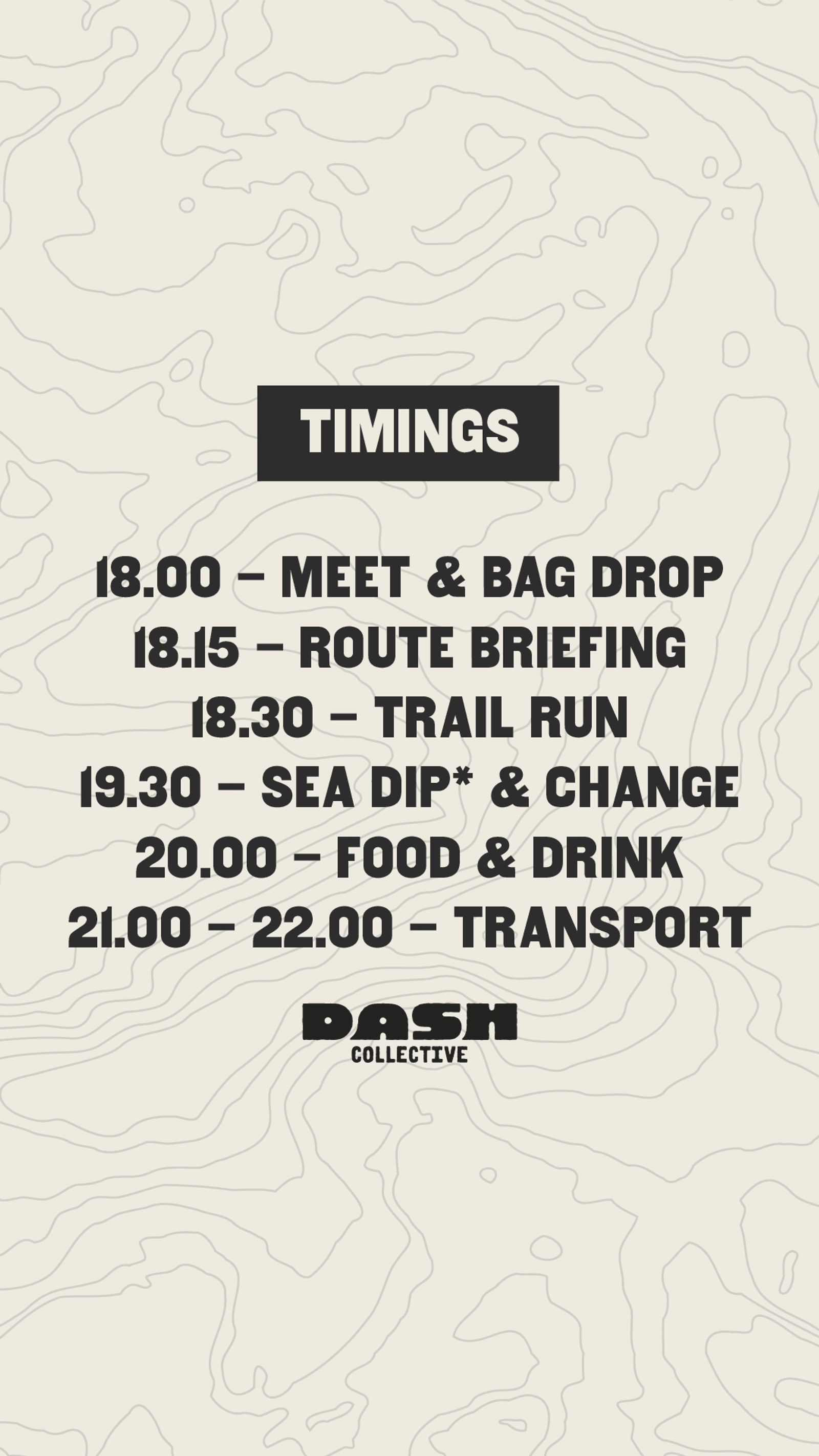 Event schedule on a beige map-patterned background: Meet & bag drop at 18:00, route briefing at 18:15, trail run at 18:30, sea dip & change at 19:30, food & drink at 20:00, and transport from 21:00–22:00.