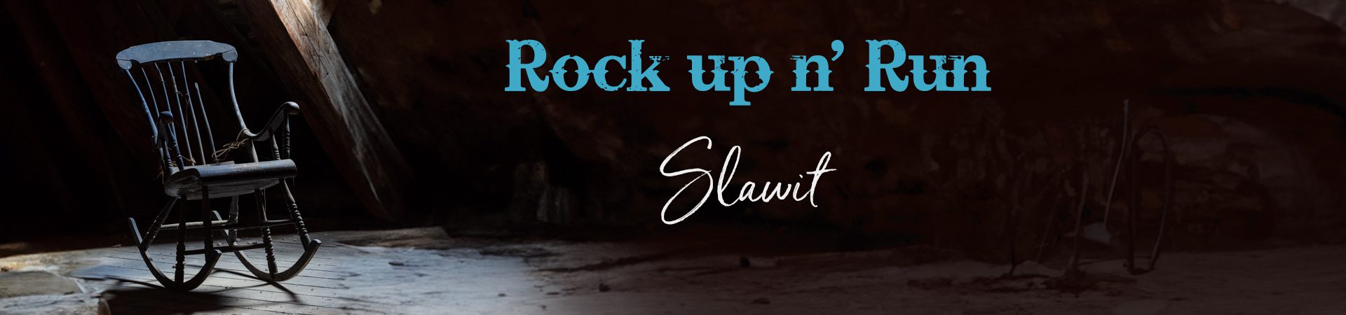 Slawit-Rock up n' Run