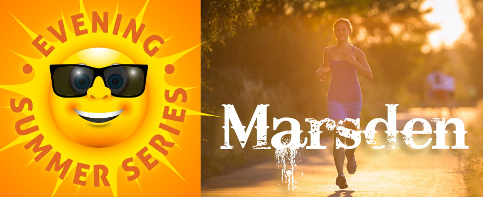 A smiling sun with sunglasses and the words "Evening Summer Series" on the left, and a woman runs on a sunlit path with the text "Marsden" on the right.